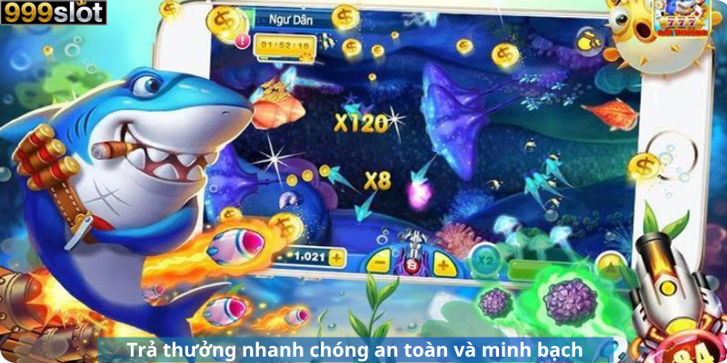 Trả thưởng nhanh chóng an toàn và minh bạch