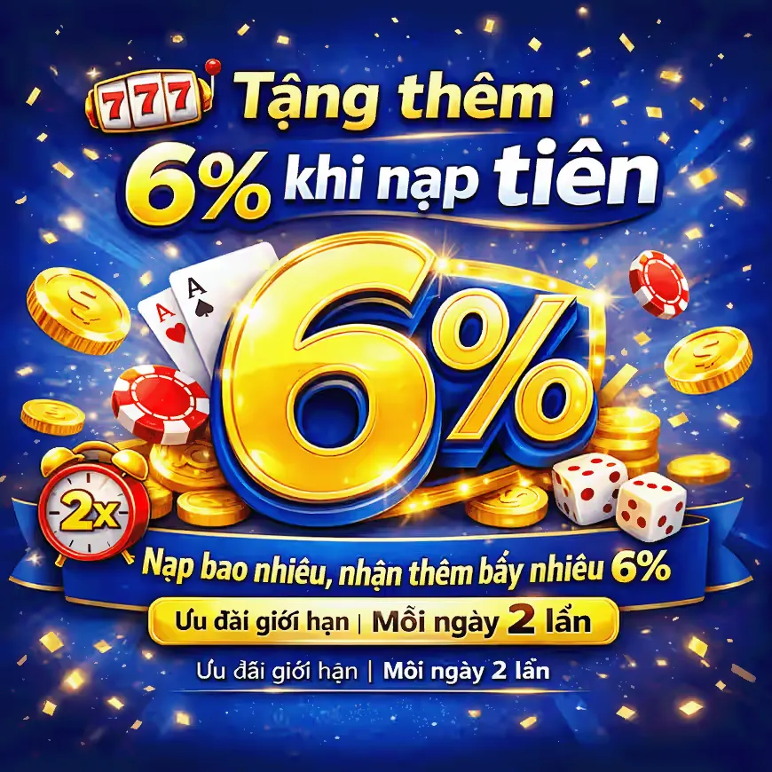 999slot tặng 6% cho tất cả đơn nạp tiền